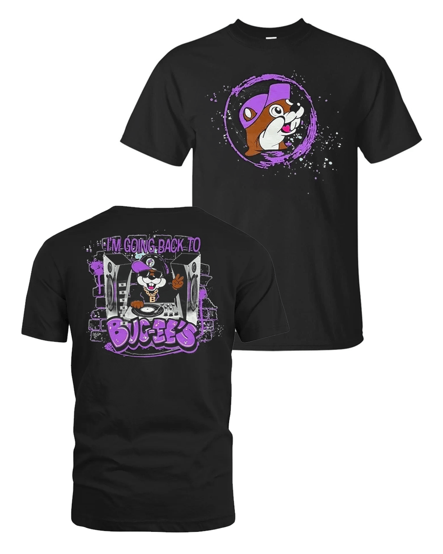 Buc-ee's Merch I'm Going Back To Buc-ee's T Shirt