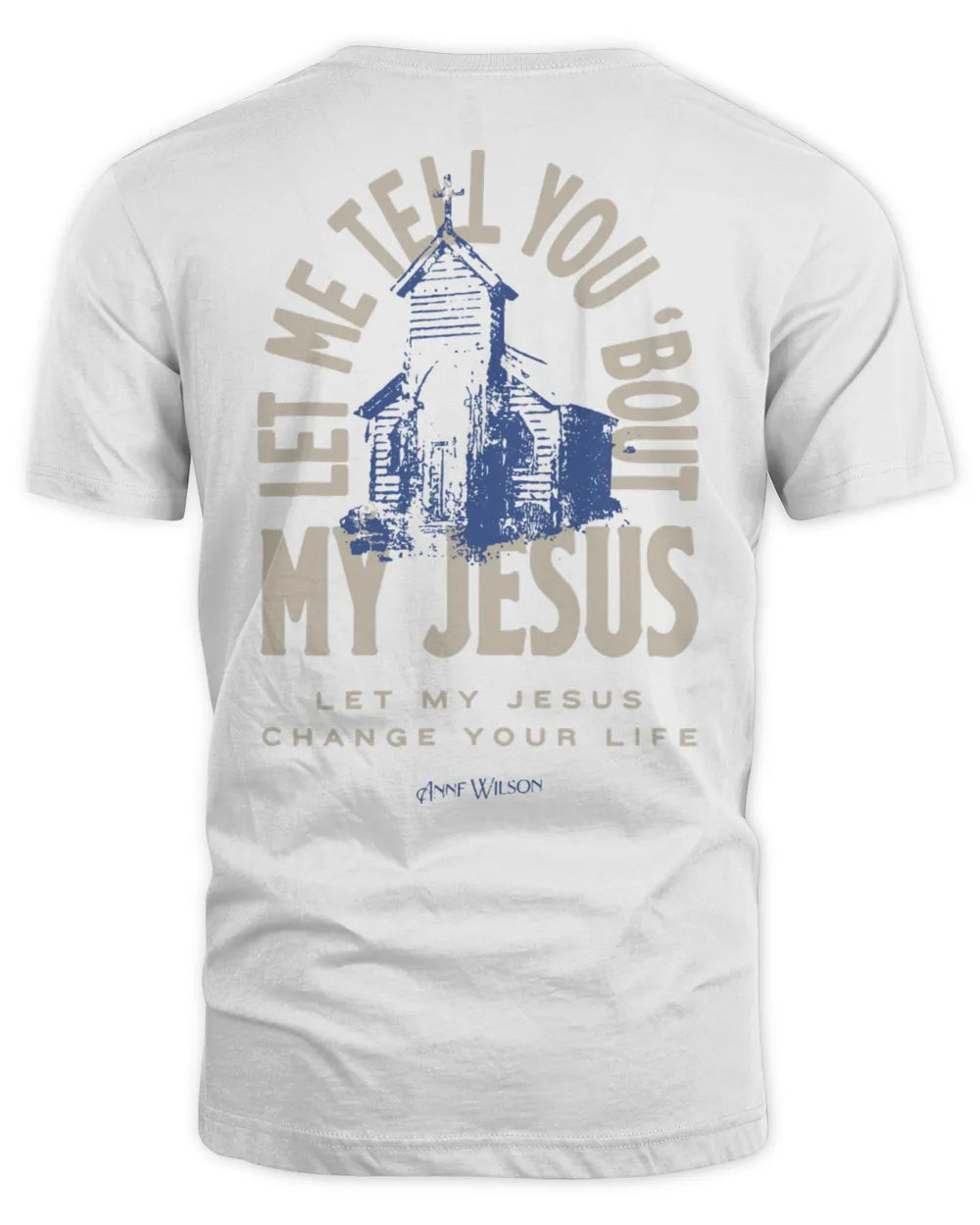 Anne Wilson Merch My Jesus Shirt